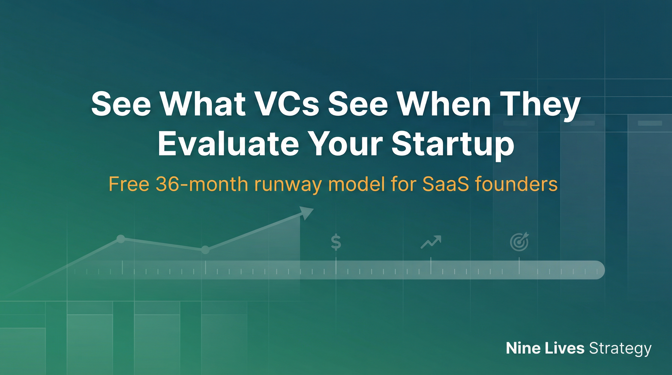 Free SaaS Runway & Fundraising Model | Nine Lives Strategy